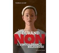 Marie Durand : "Non à l'intolérance religieuse"