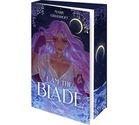Marie Graßhoff I Am the Blade: Sie kämpft für das System. Er will es (Paperback)