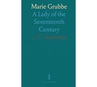 Marie Grubbe: A Lady of the Seventeenth Century