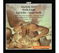 Marie Henriette Reinhold; Andreas Wolf; Gewandhaus Choir; camerata lipsiensis ; Gregor Meyer - Joachim Raff: World's End, Judgement, New World