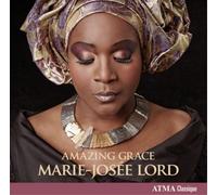 Lord, Marie-Jose - Marie-Josée Lord: Amazing Grace