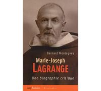 MARIE-JOSEPH LAGRANGE: Une biographie critique