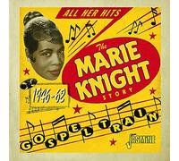 Marie Knight - Gospel Train The Marie Knight Story, 1946-1962