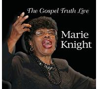 Marie Knight - The Gospel Turth Live