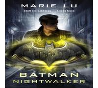 Marie Lu Batman: Nightwalker (DC Icons series) Paperback Book Marie Lu Multicolor