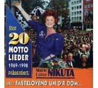 Marie Luise Nikuta - 20 Mottolieder