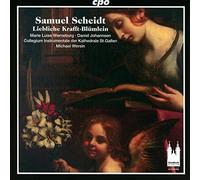 Marie Luise Werneburg; Daniel Johannsen; Collegium Instrumentale der Kathedrale St. Gallen; Michael Wersin - Samuel Scheidt: Liebliche Krafft-Blumlein