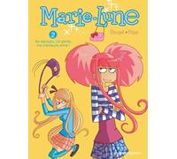 Marie-Lune 2/Au secours, j'ai perdu ma meilleure amie