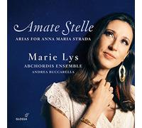 Marie Lys; Andrea Buccarella; Abchordis Ensemble - Amate Stelle - Arias for Anna Maria Strada