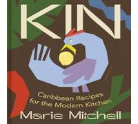 Marie Mitchell Kin : Caribbean Recipes for the Modern Kitchen Hardback Book Marie Mitchell Multicolor