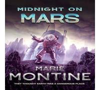 Marie Montine Midnight On Mars: They Thought Earth Was A Dangerous Planet Marie Montine Multicolor