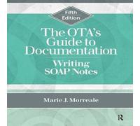 Marie Morreale The OTA's Guide to Documentation: Writing SOAP Notes Paperback Book Marie Morreale Multicolor
