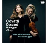 Marie Radauer-Plank & Henrike Bruggen – Covatti, Dussaut, Honegger, d'Indy: Violin & Piano Sonatas