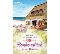 Marie Schö Bonbonglück an der Nordsee: Roman (Das Bontjehuus, B (Paperback)