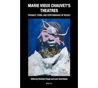 Marie Vieux Chauvets Theatres: Thought, Form, and Performance of Revolt: 35 (Caribbean)