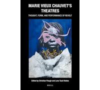 Marie Vieux Chauvets Theatres: Thought, Form, and Performance of Revolt: 35 (Caribbean)