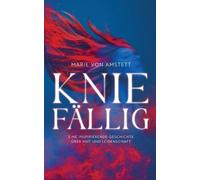 Marie Von Amstett Kniefällig (Paperback)