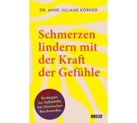 Marie Wirbals A Schmerzen lindern mit der Kraft der Gefühle: Strateg (Paperback)