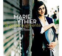 Marie Ythier – Le Geste Augmente – Harmonia Mundi