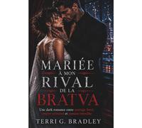 Mariée à mon rival de la Bratva: Une dark romance entre mariage forcé, empire criminel et passion interdite