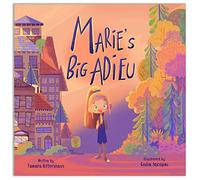 Marie's Big Adieu: A children's book about accepting change