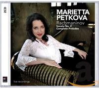 Marietta Petkova - Rachmaninov: Sonata No. 2; Complete Preludes