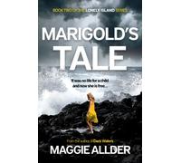 Marigold’s Tale : Book 2 of the Lonely Island Series