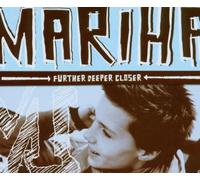 Mariha - Further Deeper Closer