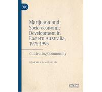 Marijuana and Socio-economic Development in Eastern Australia, 1975-1995: Cultivating Community