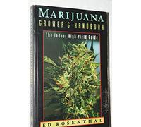 Marijuana Grower's Handbook: The Indoor High Yield Guide