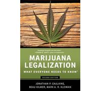Marijuana Legalization: What Everyone Needs to Know®