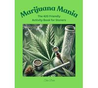 Marijuana Mania: The 420 Friendly Activity Book for Stoners (Stoner State of Mind Series)
