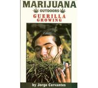 Marijuana Outdoors, Guerrilla Growing