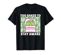 Marijuana Weed Cannabis 420 Pajama Too Baked To Stay Awake T-Shirt