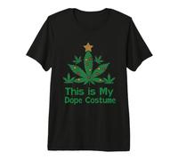 Marijuana Weed This is My Dope Costume Christmas Cannabis Premium T-Shirt