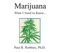 Marijuana: What I Need To Know...: A Short Course - Update for the Eighties