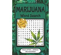 Marijuana Word Search Puzzle Book: Word searches with easy-to-read text about Weed, Pot, Cannabis -- 6X9 inches, 110 pages - More than 50 puzzles -- ... for travel, vacation, downtime, or as a gift