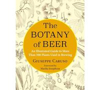 Marika Josephson - Botany of Beer An Illustrated Guide to More Than - D245z