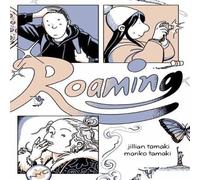 Mariko Tamaki Roaming Paperback Book Mariko Tamaki Multicolor