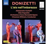 Marilena Ruta; Caterina Dellaere; Francesco Lucii; Lorenzo Martelli; Alessandro Corbelli; Lorenzo Liberali; Alex Esposito; Hana Lee; Orchestra e Coro Donizetti Opera; Vincenzo Milletari - Gaetano Donizetti: L'aio nell'imbarazzo