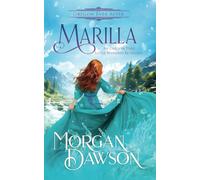 Marilla: An Oregon Ever After Fairytale Retelling: 4