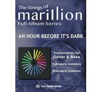 Marillion - An Hour Before It's Dark (Guitar, Bass): High quality transcription music sheet with Tablature (The Strings of Marillion)