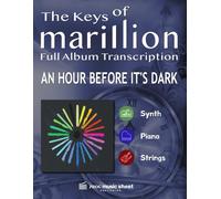 Marillion - AN HOUR BEFORE IT'S DARK -: High quality transcription music sheet for Piano, Synth & Strings (The Keys Of Marillion)