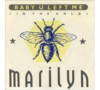 Marilyn - Baby U Left Me (In the Cold) / Third Eye [7" Vinyl]