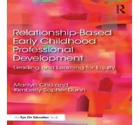 Marilyn Chu Relationship-Based Early Childhood Professional Development: Marilyn Chu Multicolor