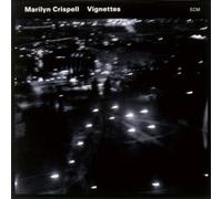 Marilyn Crispell - Vignetts