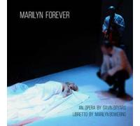 Marilyn Forever: An Opera By Gavin Bryars
