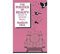 Marilyn Frye - Politics of Reality Essays in Feminist Theory - New P - Z245z
