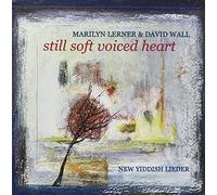 Marilyn Lerner & Dave Wall - Lerner & Wall: Still Soft Voiced Heart