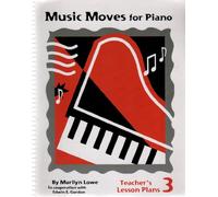 Marilyn Lowe: Music Moves for Piano: Bk 3 Teacher's Lesson Plans